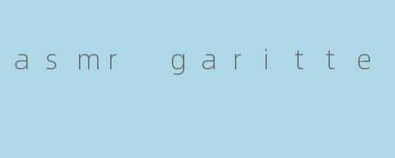 asmr garitte
